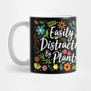 Easily distracted by plants Mug